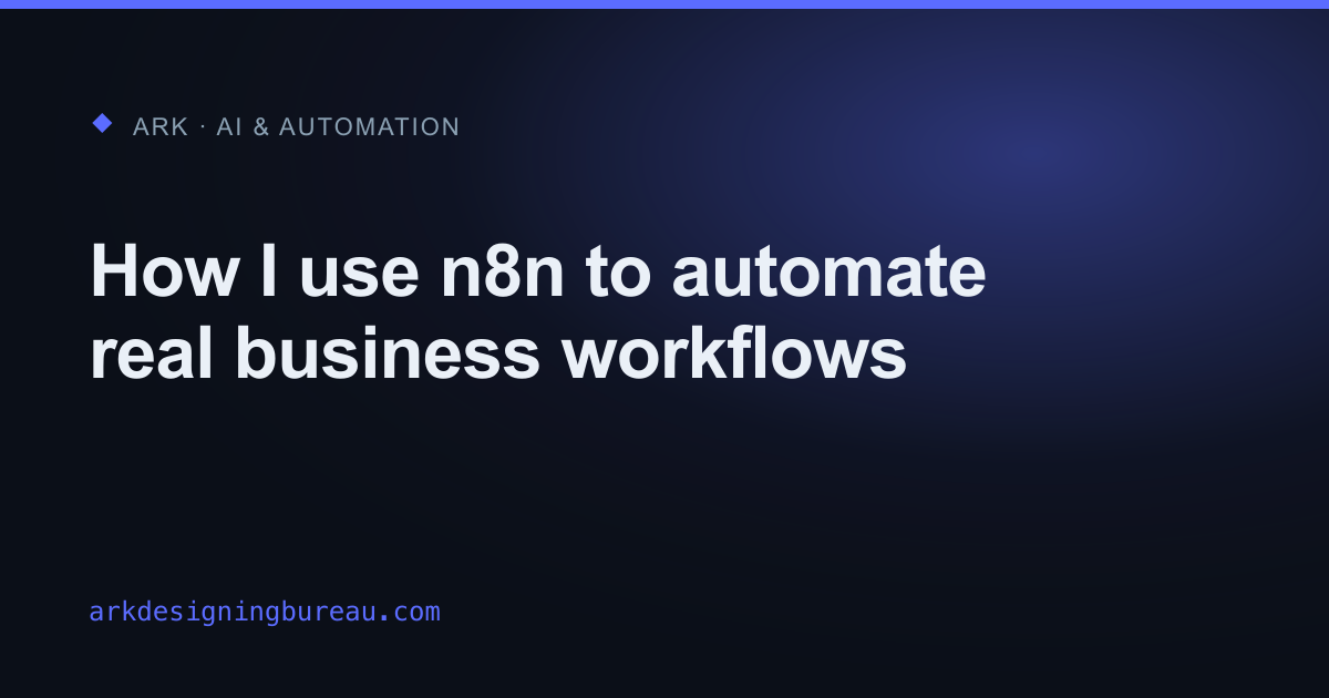 How I use n8n to automate real business workflows